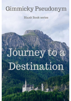 Journey to a Destination