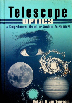 Telescope Optics A Comprehensive Manual for Amateur Astronomers