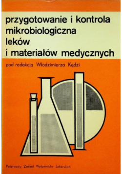 Przygotowanie i kontrola mikrobiologiczna leków i materiałów medycznych