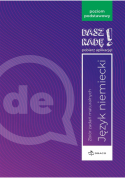 Dasz radę! J. niem. zb. zadań maturalnych ZP DRACO