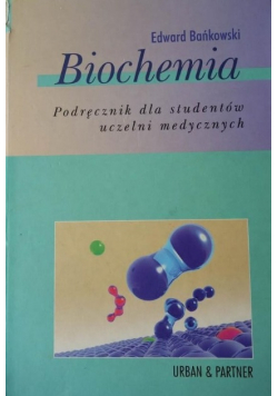 Biochemia Podręcznik dla studentów uczelni medycznych