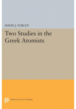 Two Studies in the Greek Atomists