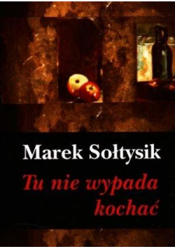 Tu nie wypada kochać