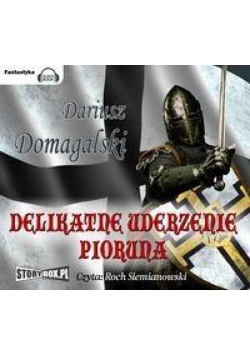Delikatne uderzenie pioruna audiobook