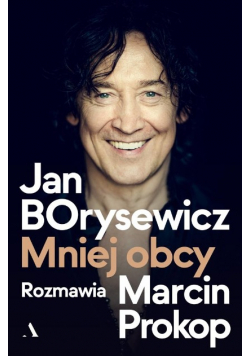 Jan Borysewicz Mniej obcy