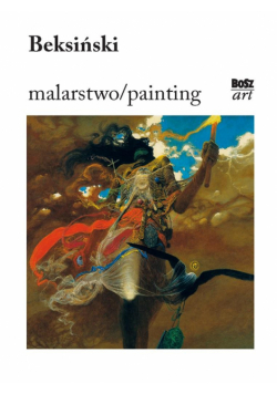 Beksiński. Malarstwo