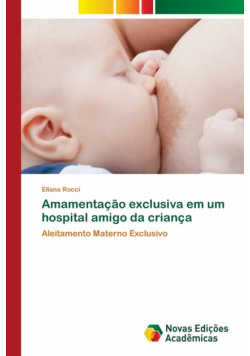 Amamentação exclusiva em um hospital amigo da criança