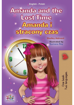 Amanda and the Lost Time (English Polish Bilingual Children's Book)