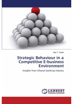 Strategic Behaviour in a Competitive E-business Environment