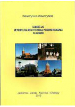 Dziesięć lat metropolitalnego festiwalu piosenki religijnej w Jastarni