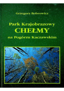 Park Krajobrazowy Chełmy
