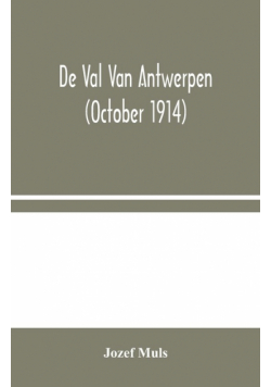 De Val Van Antwerpen (october 1914)