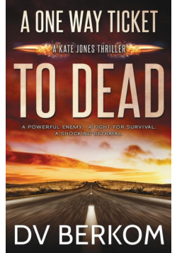 A One Way Ticket to Dead