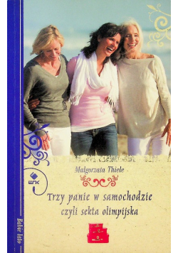 Trzy panie w samochodzie czyli sekta olimpijska