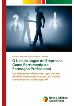 O Uso de Jogos de Empresas Como Ferramenta de Formação Profissional