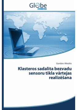 Klasteros sadalīta bezvadu sensoru tīkla vārtejas realizēšana
