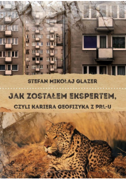 Jak zostałem ekspertem, czyli kariera geofizyka z PRL-u