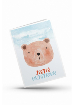 Karnet - Jesteś wyjątkowy - miś