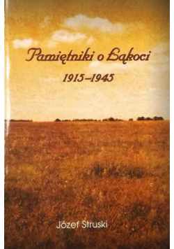 Pamiętniki o Łąkoci 1915- 1945