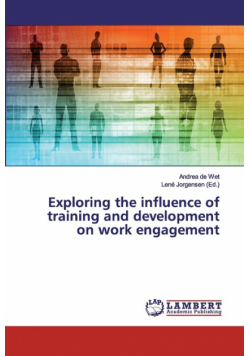 Exploring the influence of training and development on work engagement