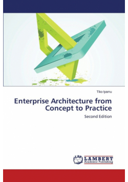 Enterprise Architecture from Concept to Practice
