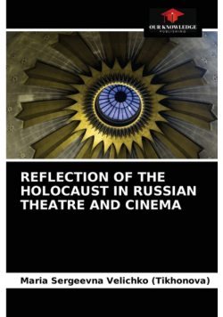 Reflection Of The Holocaust In Russian Theatre And Cinema