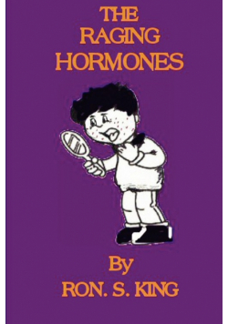 Raging Hormones.