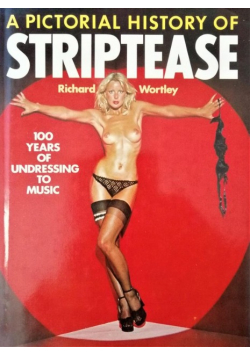 A Pictorial History of Striptease