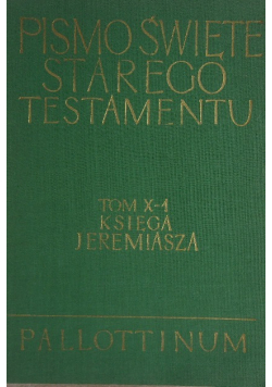 Pismo Święte starego testamentu tom x-1 Księga Jeremiasza