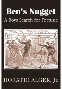 Ben's Nugget, a Boys Search for Fortune