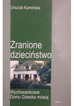 Zranione dzieciństwo