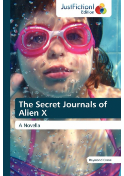 The Secret Journals of Alien X