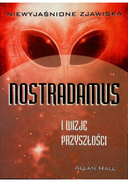 Nostradamus i wizje przyszłości