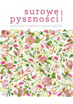 Surowe pyszności: smaczne i odświeżające sałatki