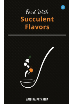Food With Succulent Flavors