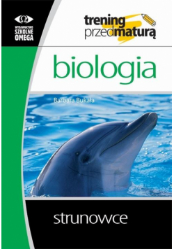 Trening Matura - Biologia Strunowce OMEGA