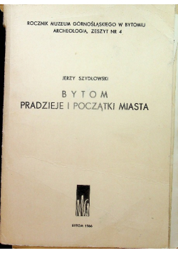 Bytom pradzieje i początki miasta