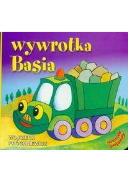 Wesołe pojazdy - Wywrotka Basia