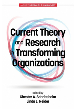Current Theory and Research in Transforming Organizations