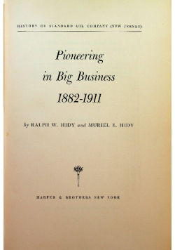 Pioneering In Big Business 1882 1911
