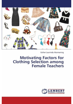 Motivating Factors for Clothing Selection Among Female Teachers