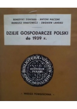 Dzieje gospodarcze Polski do 1939 r.