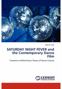 Saturday Night Fever and the Contemporary Dance Film