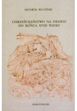 Chrześcijaństwo na Orawie do końca XVIII wieku