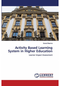 Activity Based Learning System in Higher Education
