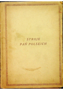 Stroje Pań Polskich 1921 r.