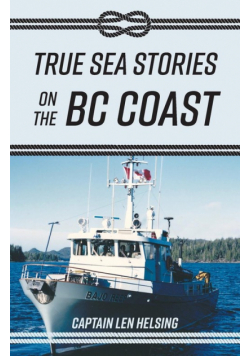 True Sea Stories on the BC Coast