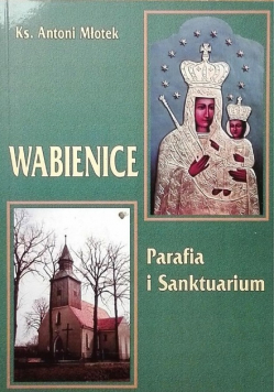 Wabienice Parafia i Sanktuarium