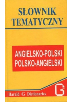Słownik tematyczny angielsko -polski - polsko - angielski
