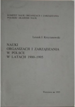 Nauki organizacji i zarządzania w Polsce w latach 1900-1995